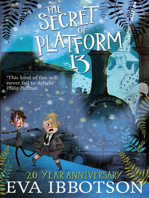 Title details for The Secret of Platform 13 by Eva Ibbotson - Available